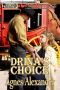 [Drina's Choice 01] • Drina’s Choice